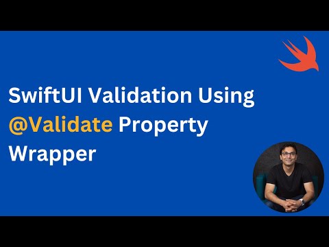 Validating SwiftUI Forms Using @Validate Property Wrapper