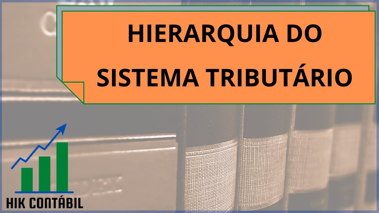 Contabilidade Tributária - Hierarquia do Sistema Tributário Nacional
