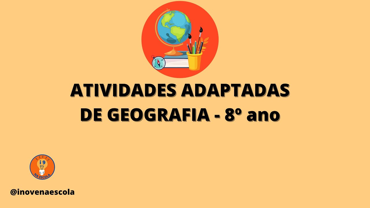Atividades Adaptadas de Geografia - 8º ano
