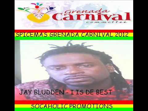 JAY BLUDDEN - I IS DE BEST - GRENADA SOCA 2012
