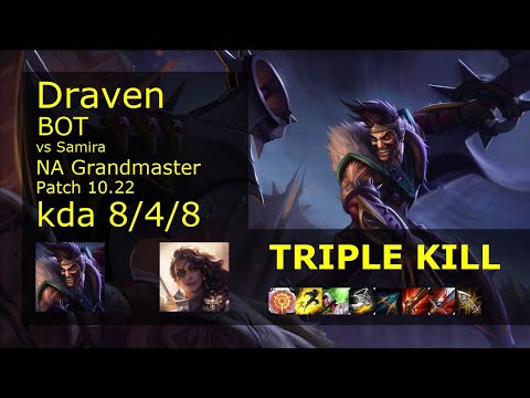 Draven ADC vs Samira - NA Grandmaster 8/4/8 Patch 10.22 Gameplay