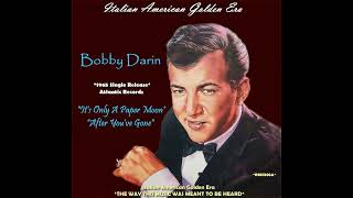 BOBBY DARIN - It's Only A Paper Moon &amp; After You've Gone 1965 (Back-to-Back Hits)