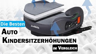 Besten Auto Kindersitzerhöhungen im Vergleich | Top 5 Auto Kindersitzerhöhungen Test