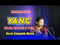 YANG KARAOKE NADA COWOK RHOMA IRAMA VERSI SIMPATIK MUSIK