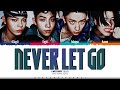 LNGSHOT Never Let Go Lyrics 롱샷 Never Let Go 가사 Color Coded Han Rom Eng ShadowByYoongi