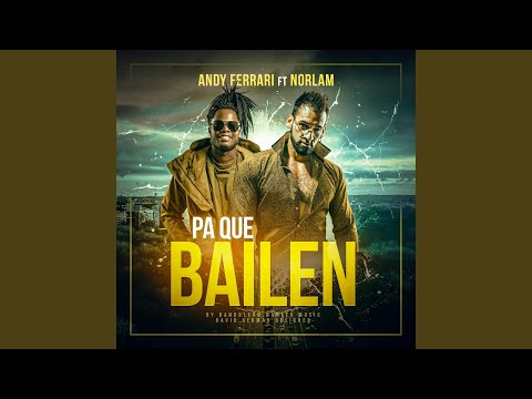Pa Que Bailen (feat. Norlam)