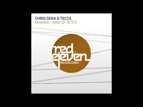 Chris Geka & Tecca - Kind Of Bitch (Original Mix)