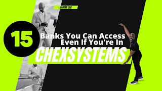 15 Banks You Can Access Even If You're in ChexSystems or Early Warning | Haitian CEO