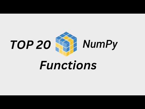Ultimate Guide to NumPy Arrays | Top 20 NumPy Functions