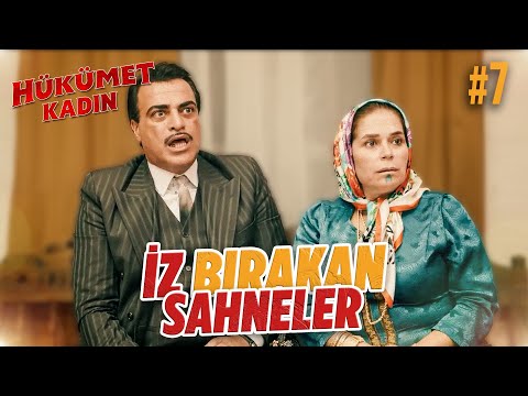 İz Bırakan Sahneler #7 - Hükümet Kadın