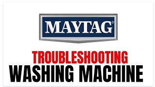 Why Does My Maytag Washer Not Spin All The Water Out