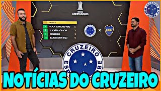 GLOBO ESPORTE CRUZEIRO X BOCA JUNIORS | ÚLTIMAS NOTÍCIAS DO CRUZEIRO 