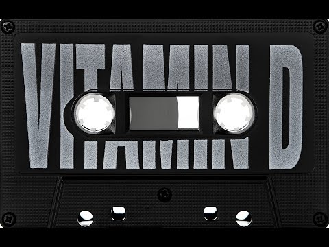 The California Project - Tape 10 - Vitamin D