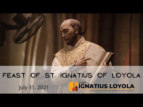 Feast of St. Ignatius of Loyola - July 31, 2021