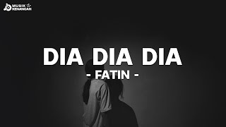 Download lagu Fatin - Dia Dia Dia (Lirik Lagu) Ingin ku bicara, hasrat mengungkapkan - Viral Tiktok 2024 mp3