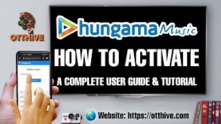 How To Activate #hungama | By Otthive | Complete User Guide & Tutorial