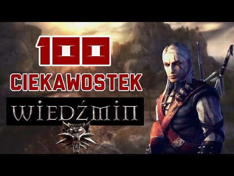 100 INTERESTING FACTS - THE WITCHER 1