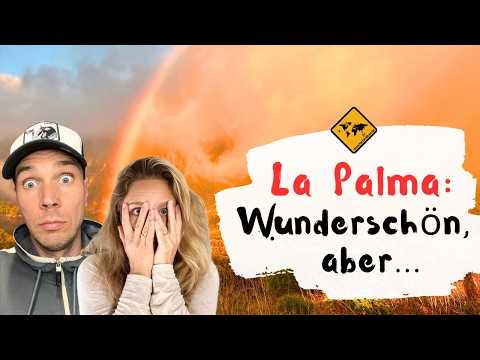 LA PALMA: Es war HORROR! Das können wir nicht empfehlen (und das schon) | unaufschiebbar.de