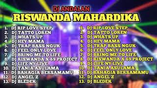 Download lagu DJ Andalan Riswanda Mahardika Full album  mp3