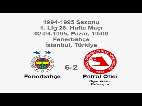 Fenerbahçe 6-2 Petrol Ofisi 02.04.1995 - 1994-1995 Turkish 1st League Matchday 28