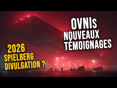 OVNIS : NOUVELLES RÉVÉLATIONS, VIDÉOS CHOC ET SPIELBERG EN 2026 !