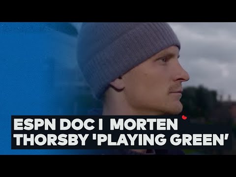 ESPN DOC I Morten Thorsby 'Playing Green'