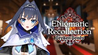 【ENigmatic Recollection: Chapter 3】Day 6: Final