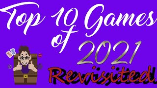 Top 10 Games of 2021 {Revisited}