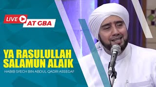 Download lagu Ya Rasulullah Salamun Alaik (Live) - Habib Syech Bin Abdul Qadir Assegaf mp3