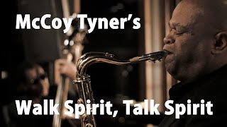 McCoy Tyner's Walk Spirit, Talk Spirit
