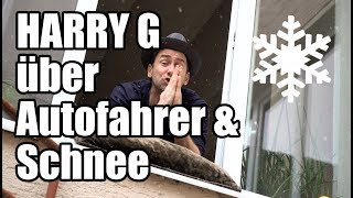 Harry G über Autofahrer und Schnee