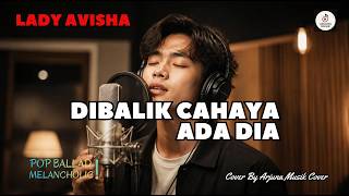 Download lagu LADY AVISHA - DIBALIK CAHAYA ADA DIA | Cover Lagu Nostalgia | Tembang Kenangan mp3