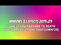 Windows 3 1 Effects 2019 29 SLOWESTS RUINED FADE TO DEATH WITH STARTUP 29 AND SHUTDOWN 29