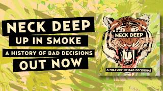 Neck Deep - Up In Smoke