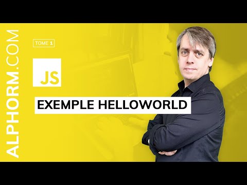 Maîtriser JavaScript les fondamentaux | Exemple HelloWorld