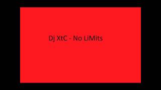 Dj XtC - No LiMiTs