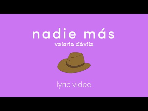 valeria dávila - Nadie Más (Lyric Video)