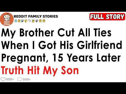 Mi hermano cortó todos los lazos cuando dejé embarazada a su novia, 15 años después la verdad gol...