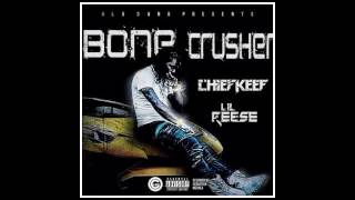 Chief Keef x Lil Reese - Bone Crusher (prod. by Chief Keef)