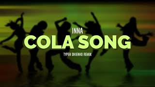 INNA - COLA SONG (TYPEK OKIENKO REMIX)
