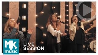 Liz Lanne feat. Eyshila e Bruna Karla - Santo Espírito (Live Session)