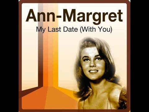 My last Date (With You)_Ann Margret (Stereo_1) 1962