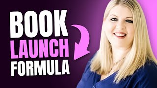Become a Best Seller with this Book Launch Formula | Book Marketing