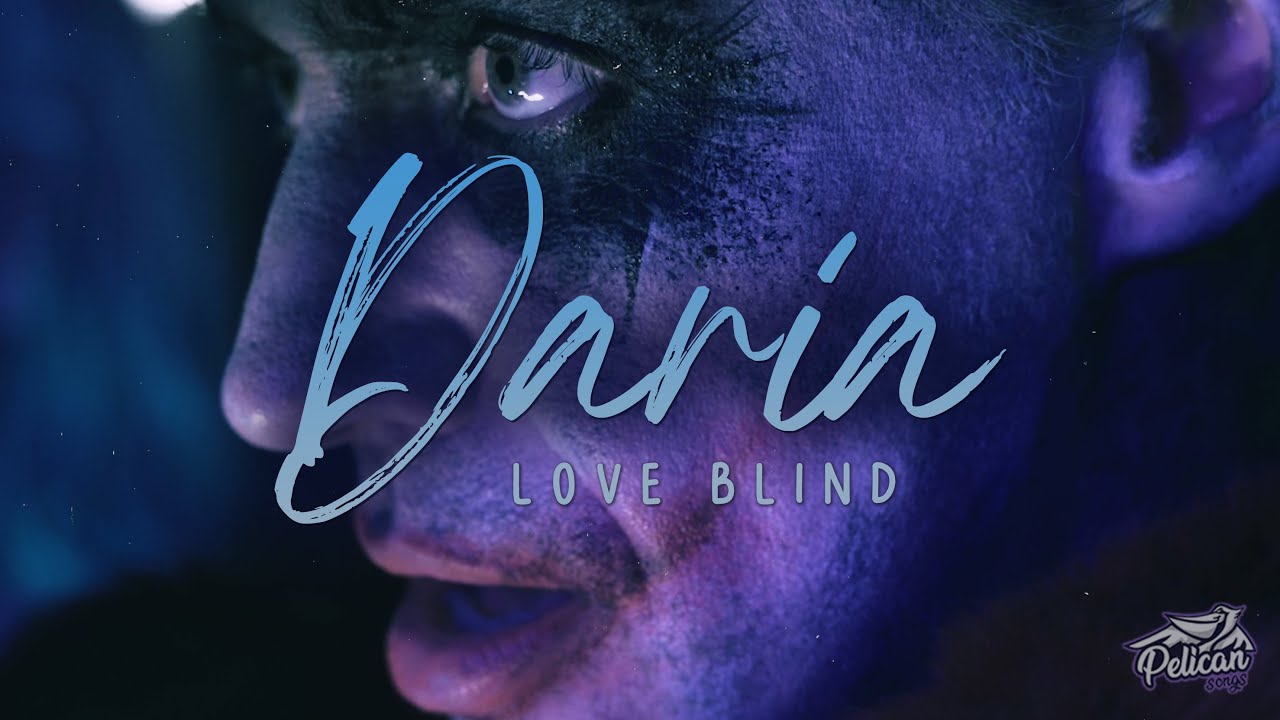 Daria — Love Blind
