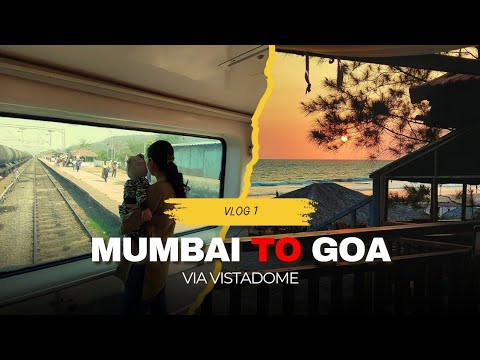 Mumbai to Goa in VistaDome Train || Stay @ Sinq Beach Club || Family Trip || Morjim Beach || Vlog #1