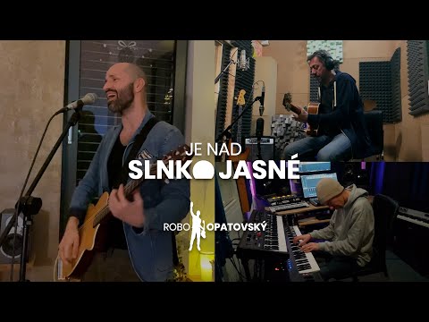 Robo Opatovský - Je nad slnko jasné ☀️ (Lockdown session)