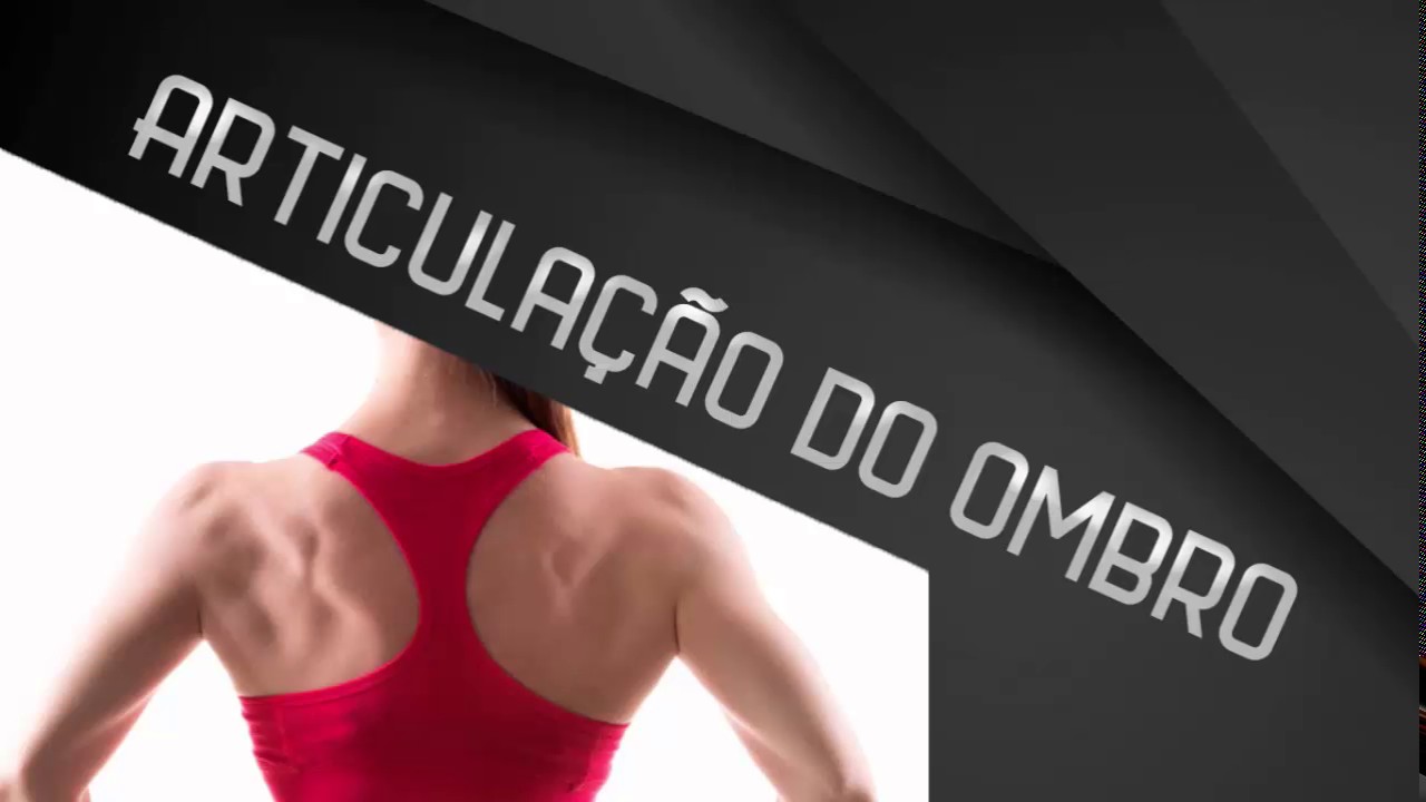 Cinsesiologia e Biomecânica - A Articulação do Ombro