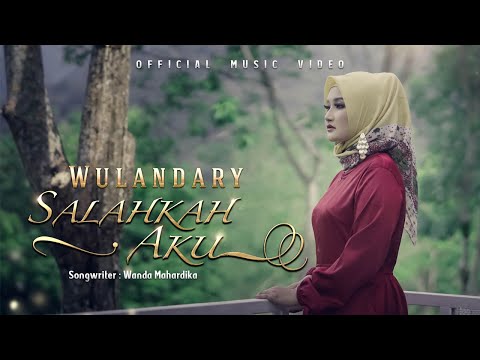 Wulandary - Salahkah Aku (Official Music Video)