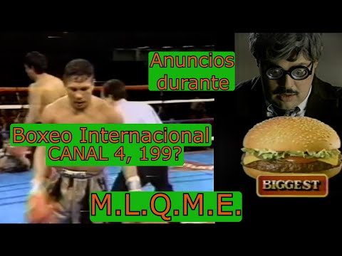 0291 M.L.Q.M.E.: Anuncios Durante Boxeo Internacional - Canal 4 de El Salvador, Fecha/Año: ¯\_(ツ)_/¯