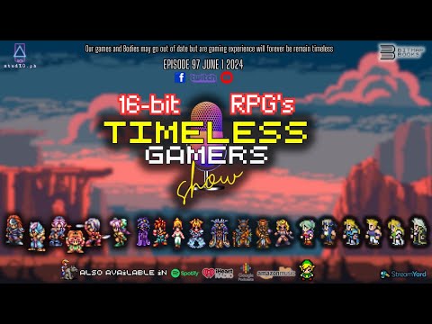 16 Bit RPGs - Timeless Gamers Show episode 97